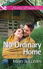 No Ordinary Home (Mills & Boon Superromance) | Mary Sullivan | 