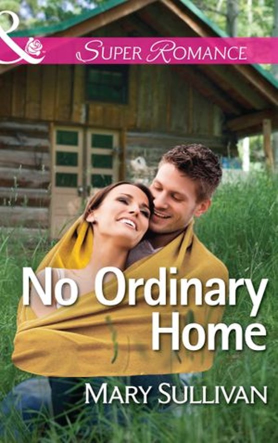 No Ordinary Home (Mills & Boon Superromance)
