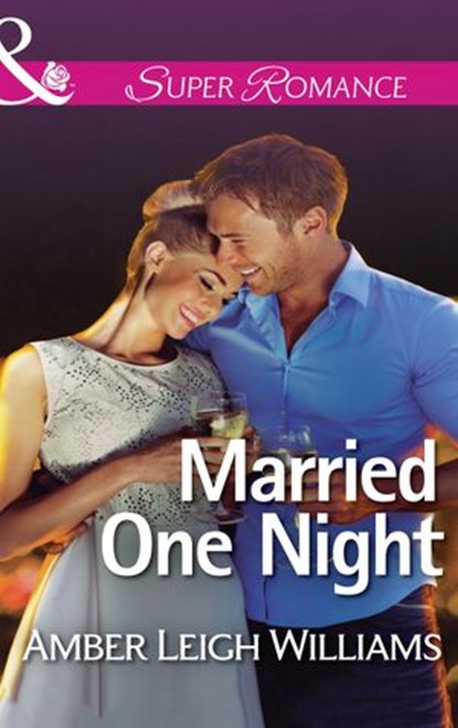 Married One Night (Mills & Boon Superromance), Amber Leigh Williams - Ebook - 9781474007344