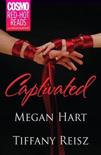 Captivated: Letting Go / Seize the Night, Megan Hart ; Tiffany Reisz - Ebook - 9781474007702