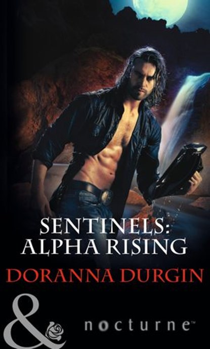 Sentinels: Alpha Rising (Mills & Boon Nocturne) (Sentinels, Book 7), Doranna Durgin - Ebook - 9781474008143