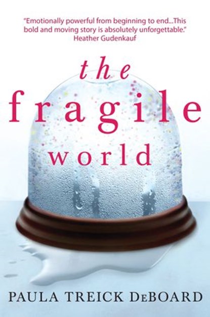 The Fragile World, Paula Treick DeBoard - Ebook - 9781474008358