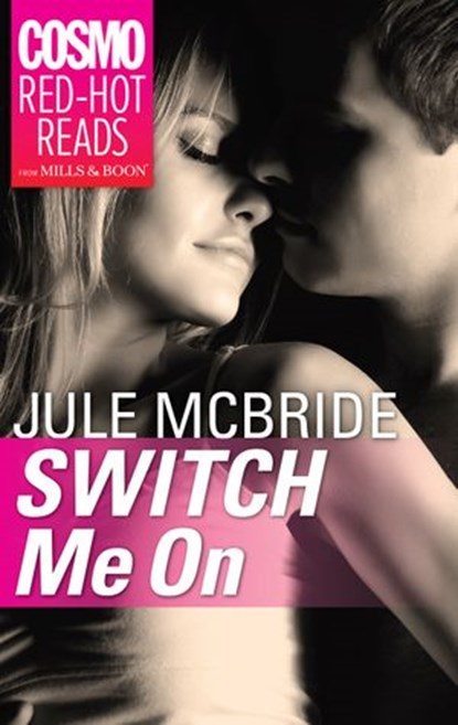 Switch Me On, Jule McBride - Ebook - 9781474008372