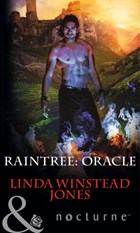 Raintree: Oracle (Mills & Boon Nocturne) (Raintree, Book 5) | Linda Winstead Jones | 