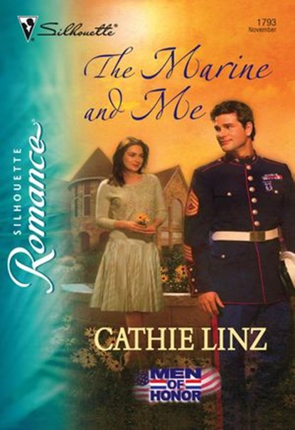 The Marine And Me (Mills & Boon Silhouette), Cathie Linz - Ebook - 9781474010481