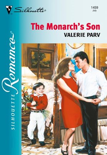 The Monarch's Son (Mills & Boon Silhouette), Valerie Parv - Ebook - 9781474011785