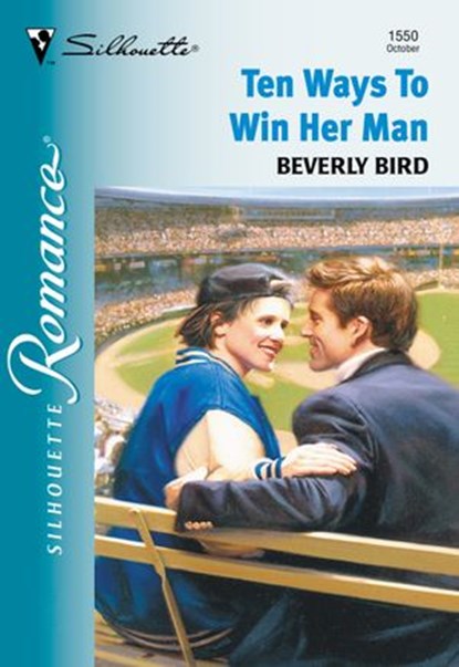 Ten Ways To Win Her Man (Mills & Boon Silhouette), Beverly Bird - Ebook - 9781474012171
