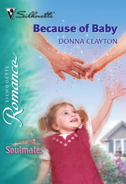 Because of Baby (Mills & Boon Silhouette), Donna Clayton - Ebook - 9781474012492