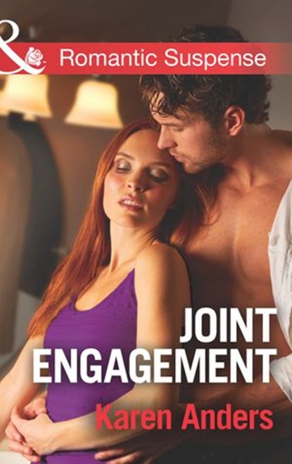 Joint Engagement (Mills & Boon Romantic Suspense) (To Protect and Serve, Book 3), Karen Anders - Ebook - 9781474013307