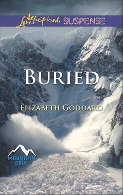 Buried (Mountain Cove, Book 1) (Mills & Boon Love Inspired Suspense), Elizabeth Goddard - Ebook - 9781474013949