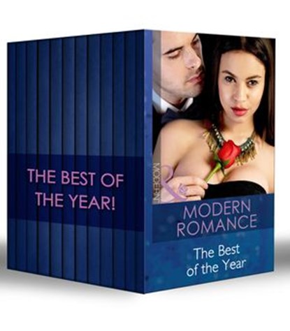 Modern Romance – The Best Of The Year, Lynne Graham ; Abby Green ; Jennie Lucas ; Maya Blake ; Carol Marinelli ; Kim Lawrence ; Melanie Milburne ; Susan Stephens ; Sharon Kendrick ; Lucy Monroe ; Miranda Lee ; Maisey Yates - Ebook - 9781474014274