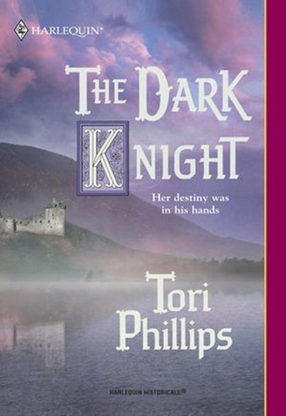 The Dark Knight (Mills & Boon Historical), Tori Phillips - Ebook - 9781474016124