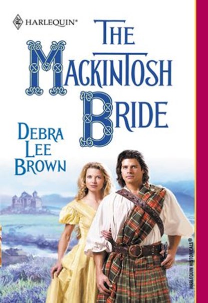 The Mackintosh Bride (Mills & Boon Historical), Debra Lee Brown - Ebook - 9781474016674