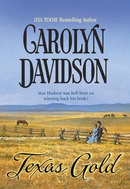 Texas Gold (Mills & Boon Historical), Carolyn Davidson - Ebook - 9781474017183