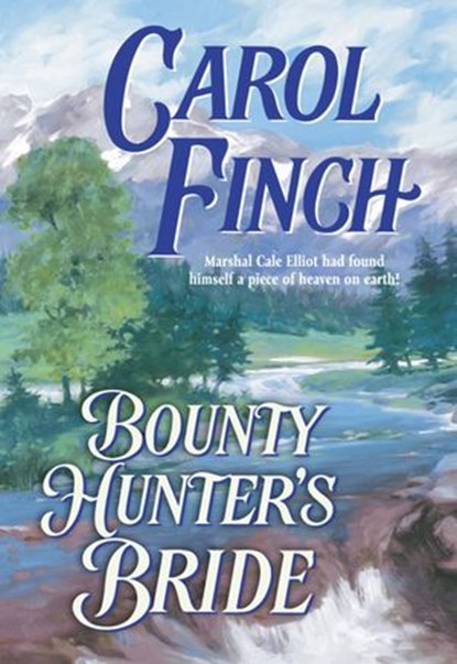 Bounty Hunter's Bride (Mills & Boon Historical), Carol Finch - Ebook - 9781474017268