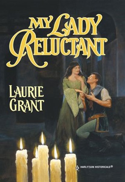 My Lady Reluctant (Mills & Boon Historical), Laurie Grant - Ebook - 9781474017336