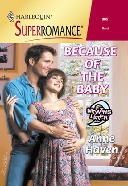 Because Of The Baby (Mills & Boon Vintage Superromance), Anne Haven - Ebook - 9781474019583