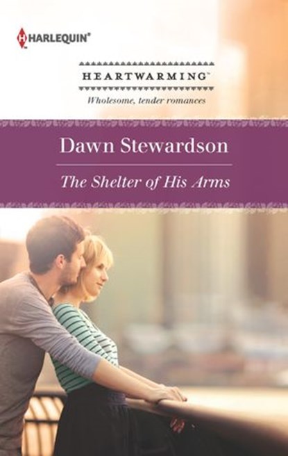The Shelter of His Arms (Mills & Boon Vintage Superromance), Dawn Stewardson - Ebook - 9781474019811