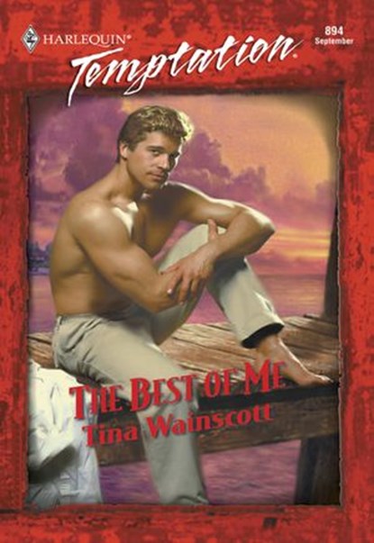 The Best Of Me (Mills & Boon Temptation), Tina Wainscott - Ebook - 9781474020114