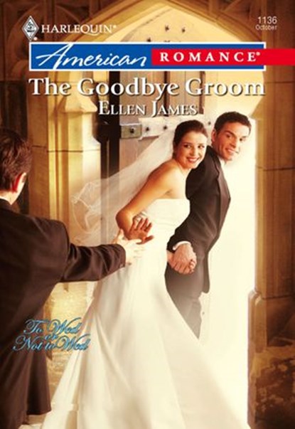 The Goodbye Groom (Mills & Boon American Romance), Ellen James - Ebook - 9781474020350