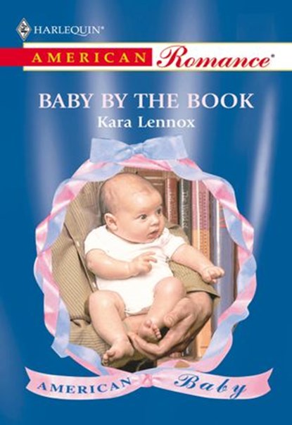 Baby By The Book (Mills & Boon American Romance), Kara Lennox - Ebook - 9781474020527