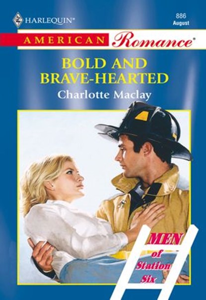Bold And Brave-hearted (Mills & Boon American Romance), Charlotte Maclay - Ebook - 9781474020725