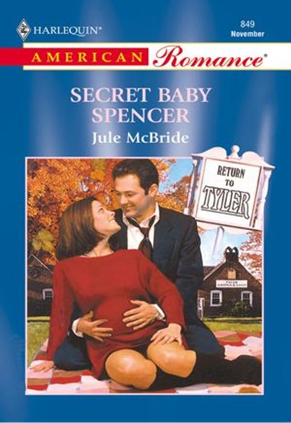 Secret Baby Spencer (Mills & Boon American Romance), Jule McBride - Ebook - 9781474020770