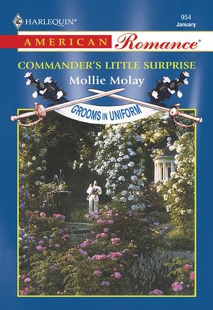 Commander's Little Surprise (Mills & Boon American Romance), Mollie Molay - Ebook - 9781474020831