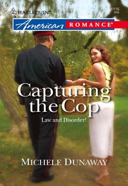 Capturing the Cop (Mills & Boon American Romance), Michele Dunaway - Ebook - 9781474022101