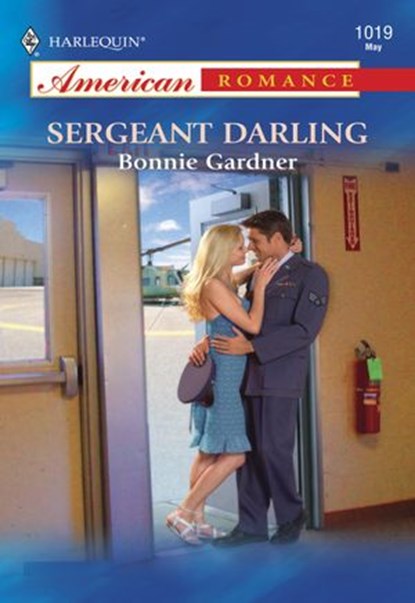 Sergeant Darling (Mills & Boon American Romance), Bonnie Gardner - Ebook - 9781474022217