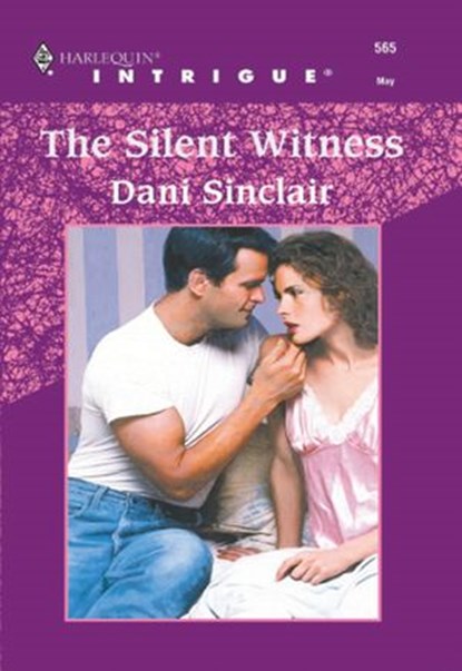 The Silent Witness (Mills & Boon Intrigue), Dani Sinclair - Ebook - 9781474022781