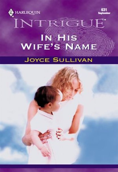 In His Wife's Name (Mills & Boon Intrigue), Joyce Sullivan - Ebook - 9781474022910