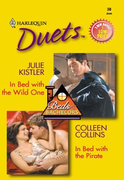 In Bed With The Wild One / In Bed With The Pirate: In Bed With The Wild One / In Bed With The Pirate (Mills & Boon Silhouette), Julie Kistler ; Colleen Collins - Ebook - 9781474025652