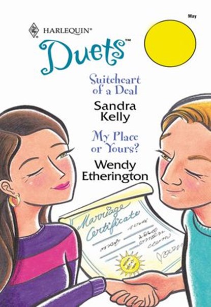 Suiteheart Of A Deal / My Place Or Yours?: Suiteheart Of A Deal / My Place Or Yours? (Mills & Boon Silhouette), Sandra Kelly ; Wendy Etherington - Ebook - 9781474025737