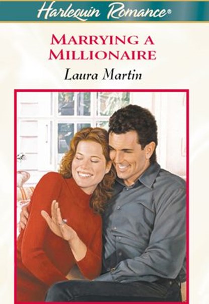 Marrying A Millionaire (Mills & Boon Cherish), Laura Martin - Ebook - 9781474027106