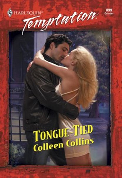 Tongue-tied (Mills & Boon Temptation), Colleen Collins - Ebook - 9781474027335