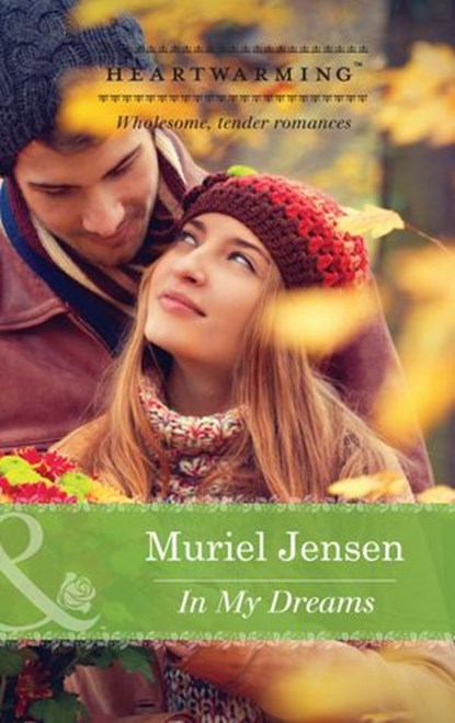 In My Dreams (Manning Family Reunion, Book 1) (Mills & Boon Heartwarming), Muriel Jensen - Ebook - 9781474027601