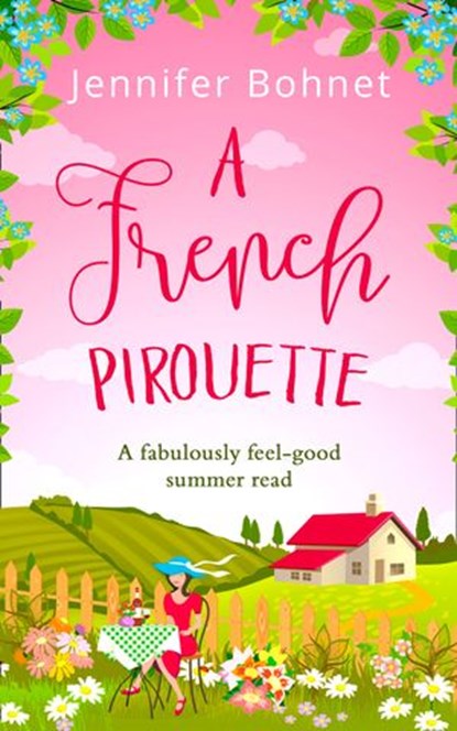 A French Pirouette: A laugh out loud, uplifting romantic comedy, Jennifer Bohnet - Ebook - 9781474028288