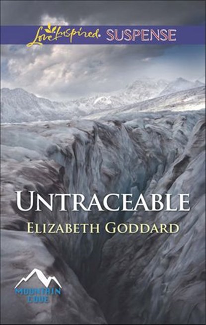 Untraceable (Mountain Cove, Book 2) (Mills & Boon Love Inspired Suspense), Elizabeth Goddard - Ebook - 9781474028844