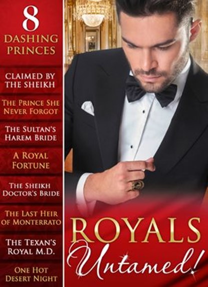 Royals Untamed!, Rachael Thomas ; Scarlet Wilson ; Annie West ; Judy Duarte ; Meredith Webber ; Andie Brock ; Merline Lovelace ; Kristi Gold - Ebook - 9781474030847