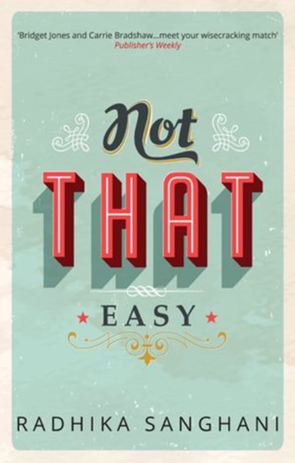 Not That Easy, Radhika Sanghani - Ebook - 9781474030922