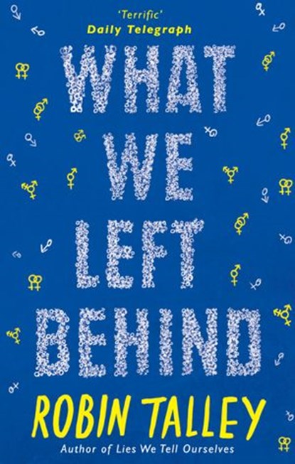 What We Left Behind, Robin Talley - Ebook - 9781474030991