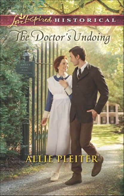The Doctor's Undoing (Mills & Boon Love Inspired Historical), Allie Pleiter - Ebook - 9781474031172