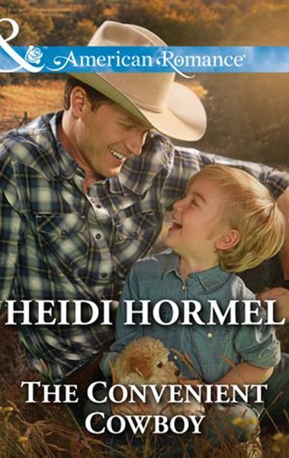 The Convenient Cowboy (Mills & Boon American Romance), Heidi Hormel - Ebook - 9781474032278