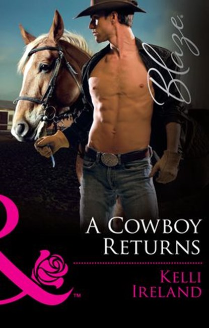 A Cowboy Returns (Wild Western Heat, Book 1) (Mills & Boon Blaze), Kelli Ireland - Ebook - 9781474032650