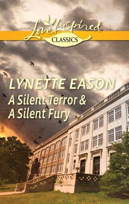 A Silent Terror & A Silent Fury: A Silent Terror / A Silent Fury, Lynette Eason - Ebook - 9781474032971