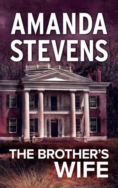The Brother's Wife, Amanda Stevens - Ebook - 9781474033367