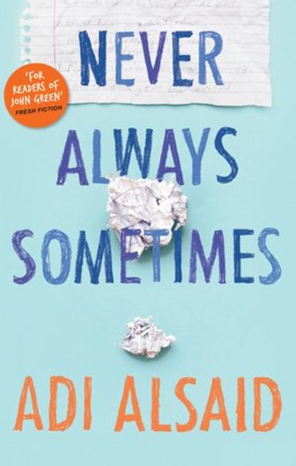 Never Always Sometimes, Adi Alsaid - Ebook - 9781474033398