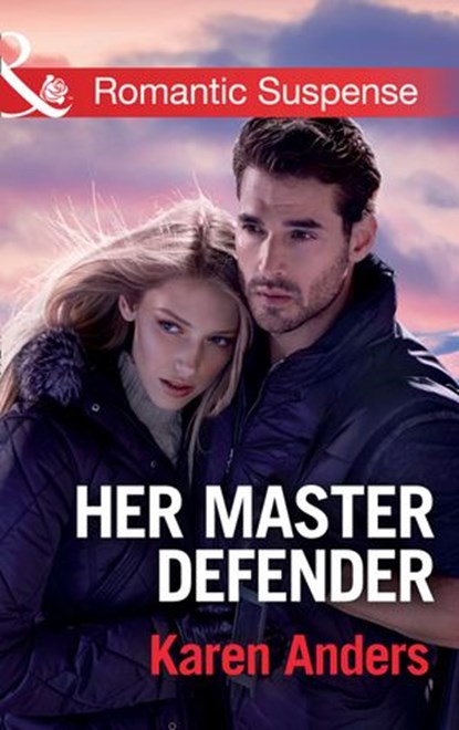Her Master Defender (Mills & Boon Romantic Suspense) (To Protect and Serve, Book 4), Karen Anders - Ebook - 9781474034104