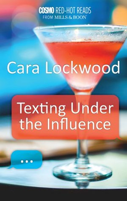 Texting Under the Influence, Cara Lockwood - Ebook - 9781474034579
